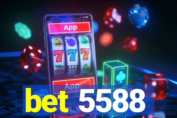 bet 5588